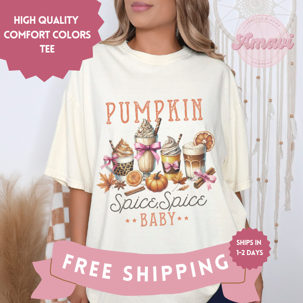 Pumpkin Spice Spice Baby Coffee Comfort Colors Adult Unisex Tee