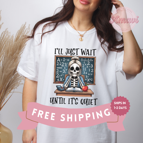 Funny Teacher Halloween I'll Just Wait Until It's Quiet Comfort Colors Adult Unisex Tee