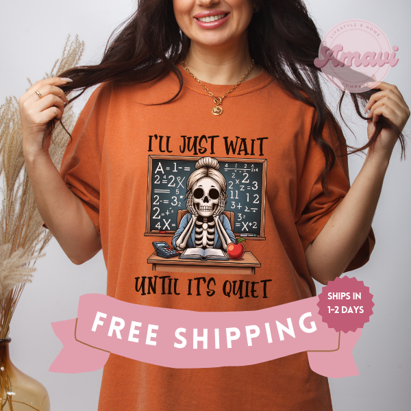 Funny Teacher Halloween I'll Just Wait Until It's Quiet Comfort Colors Adult Unisex Tee